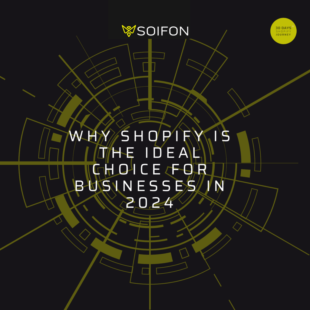 Why Shopify is the Ideal Choice for Businesses in 2024