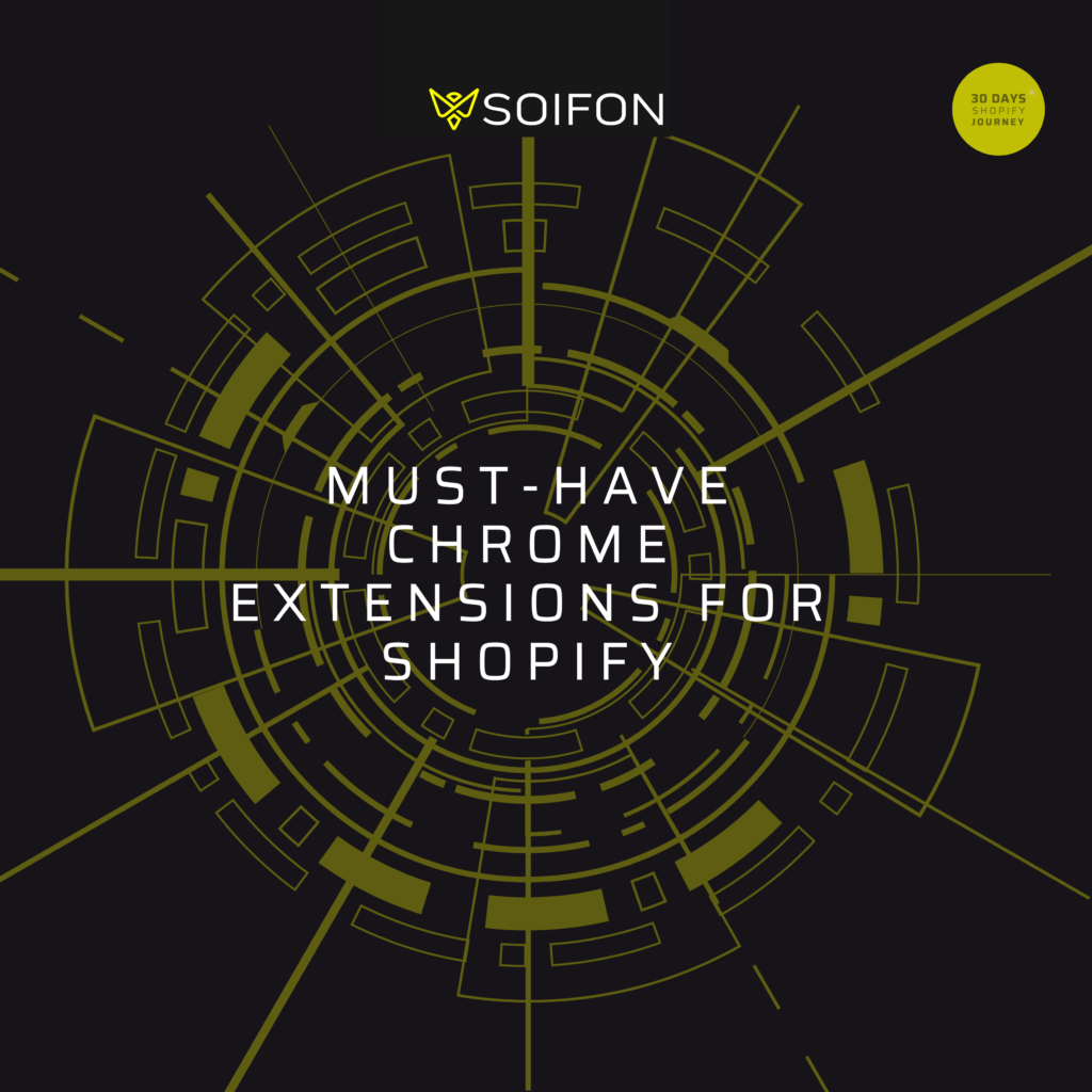 Must-Have Chrome Extensions for Shopify