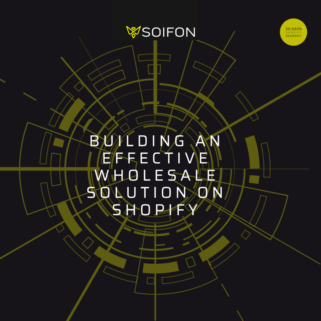 Building an Effective Wholesale Solution on Shopify