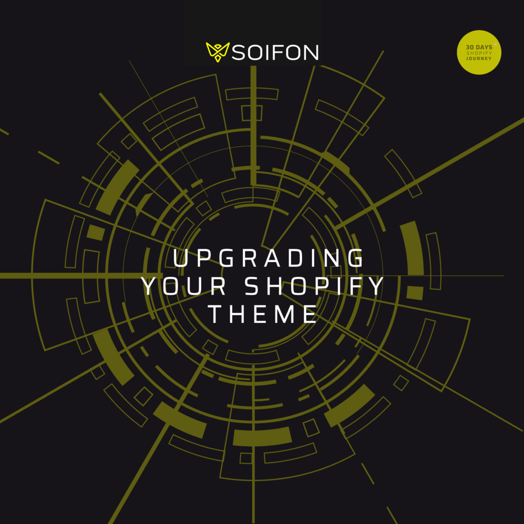  Upgrading Your Shopify Theme
