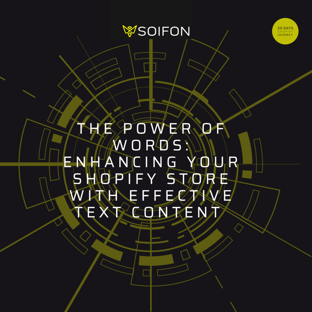 The Power of Words: Enhancing Your Shopify Store with Effective Text Content