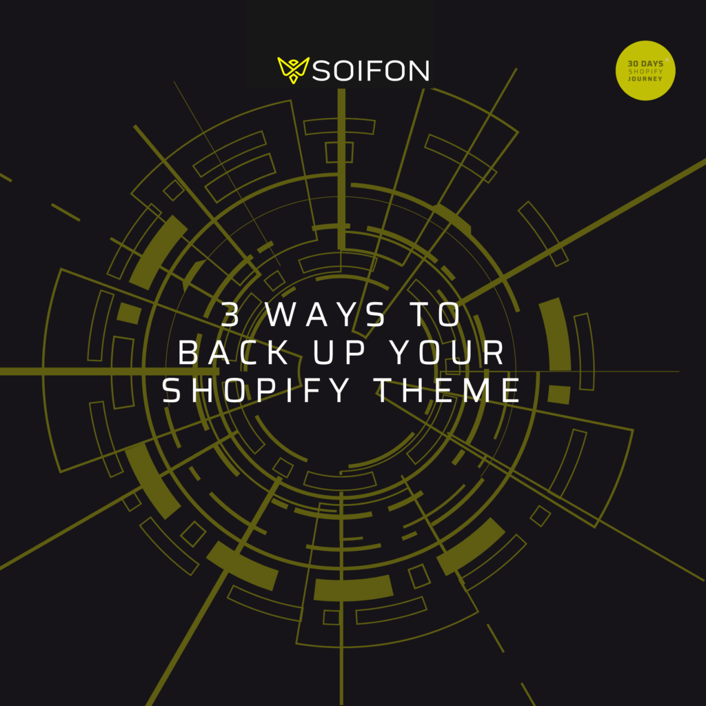 3 Ways to Back Up Your Shopify Theme